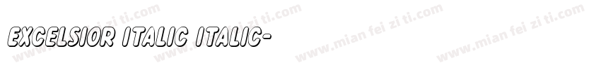 Excelsior Italic Italic字体转换